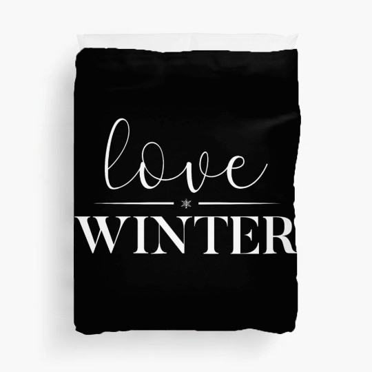 I Love Winter, Snow, Cold And Snowman Duvet Covers