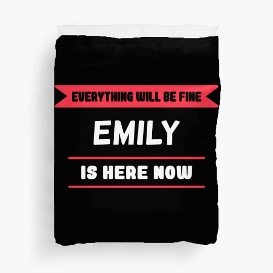 Emily Name Saying for proud Emilys Duvet Covers