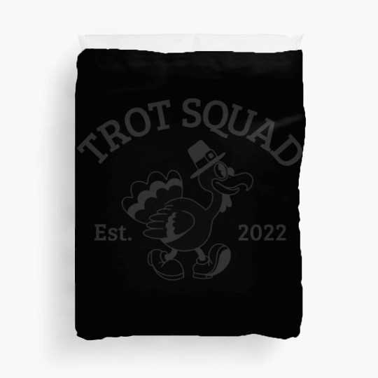 Trot Squad Established 2022 Funny Turkey Trot Duvet Covers
