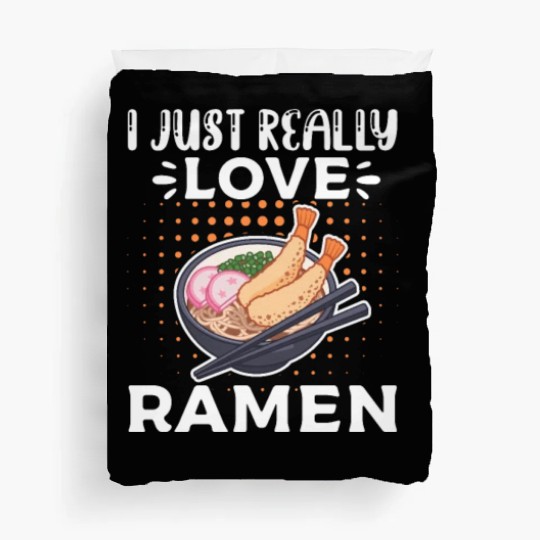 I Just Really Love Ramen Duvet Covers