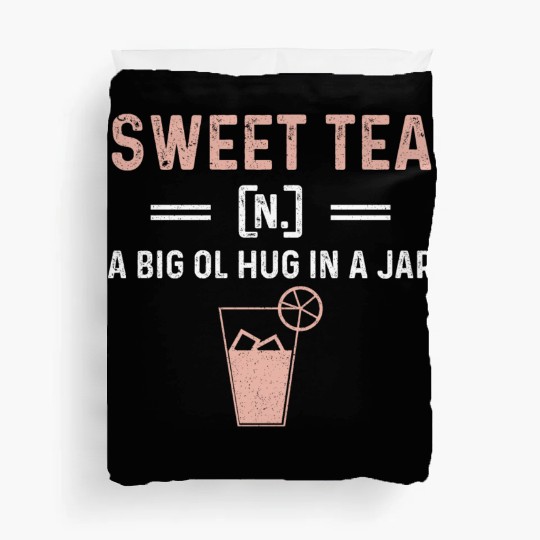 Funny Sweet Tea N A Big Ol Hug In A Jar Duvet Covers