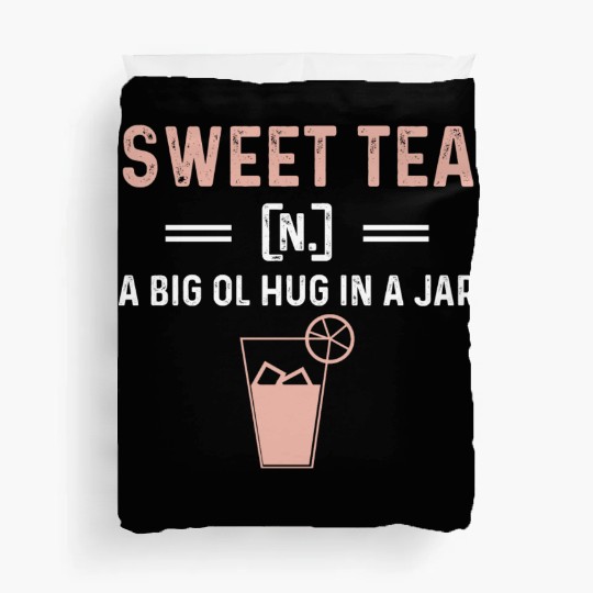 Funny Sweet Tea N A Big Ol Hug In A Jar Duvet Covers
