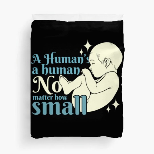 Anti Abortion Pro Life Conservative Gift Idea Duvet Covers