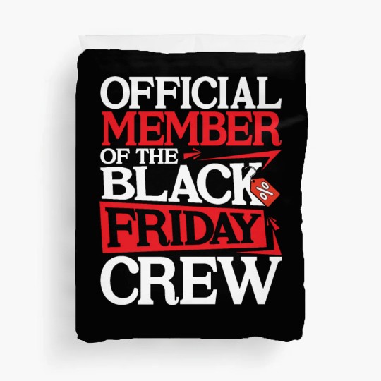 Official Member Of The Black Friday Crew Duvet Covers