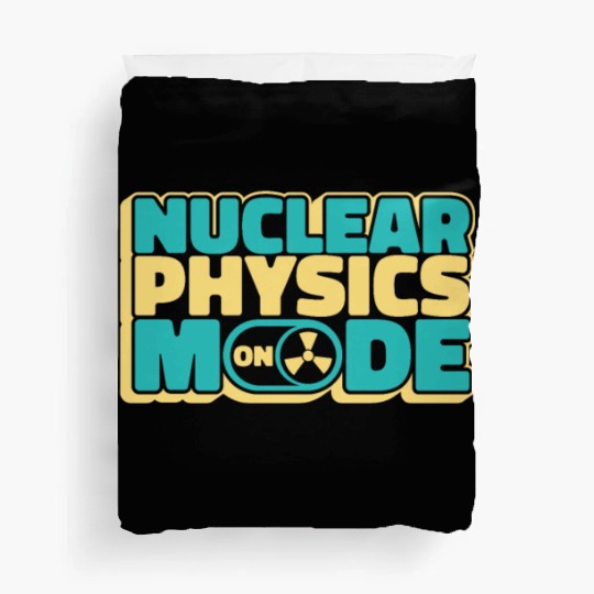 Physics Physicist Nuclear Physics Duvet Covers