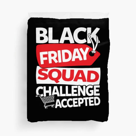Black Friday Squad Challenge Accepted Duvet Covers