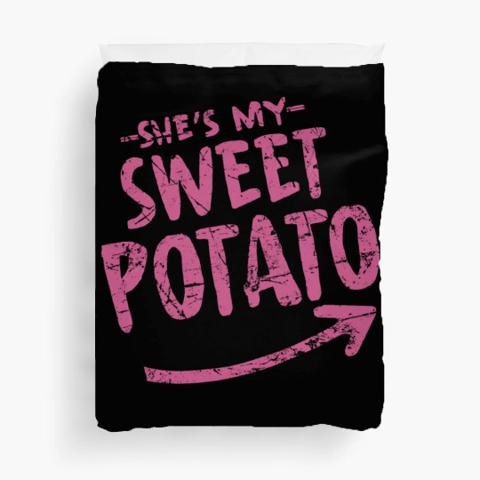 she is my sweet potato Duvet Covers