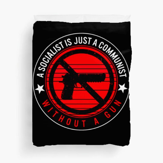Socialist Is Just A Communist Gun Duvet Covers,