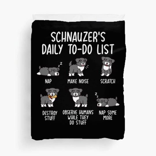 Schnauzer Daily To Do List Duvet Covers