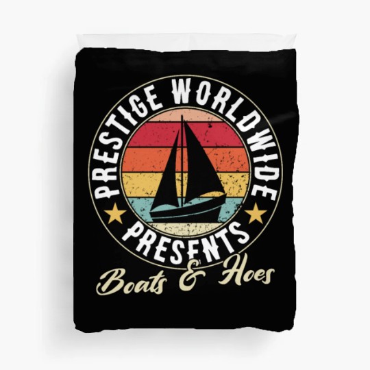 prestige worldwide presents boats and hoes Duvet Covers