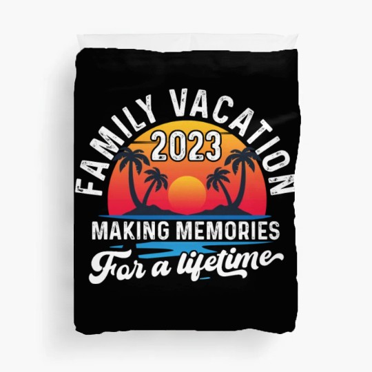 Family Vacation 2023 Making Memories Duvet Covers
