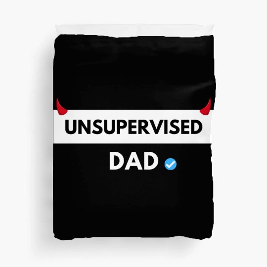 UNSUPERVISED DAD FUNNY CUTE DESIGN Duvet Covers