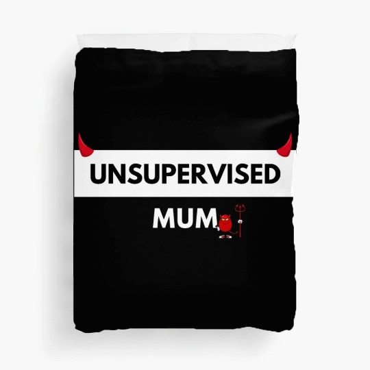 UNSUPERVISED MUM FUNNY CUTE DESIGN Duvet Covers