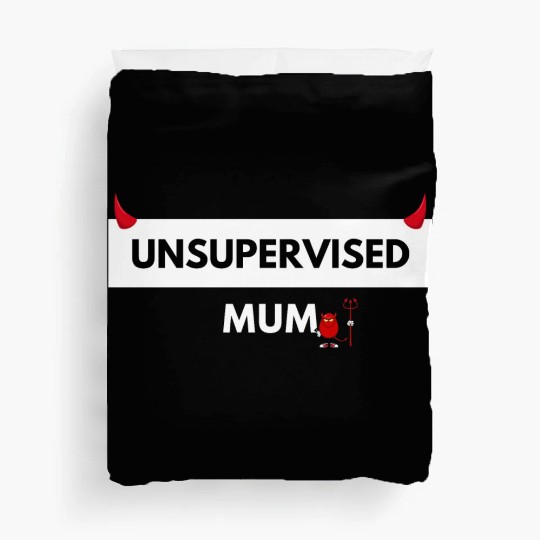 UNSUPERVISED MUM FUNNY CUTE DESIGN Duvet Covers