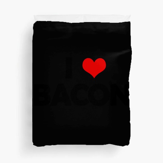 I Love Bacon Duvet Covers