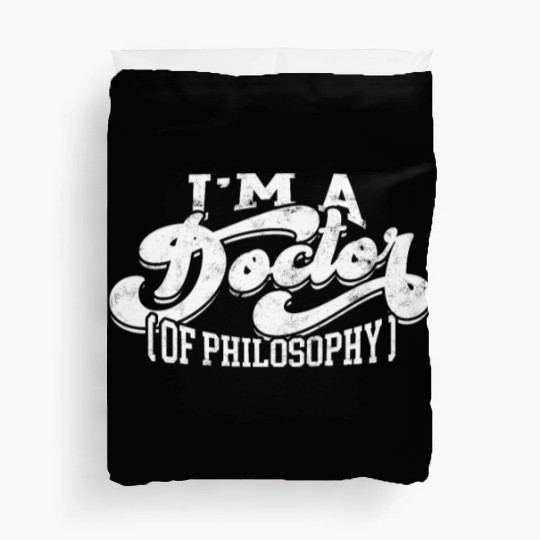 Doctor Of Philosophy Doctorate Phd Student Duvet Covers