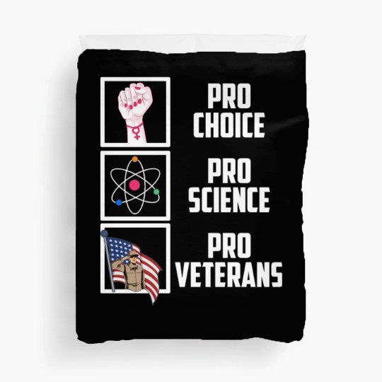 Pro Choice Pro Science Pro Veterans Liberal Democr Duvet Covers
