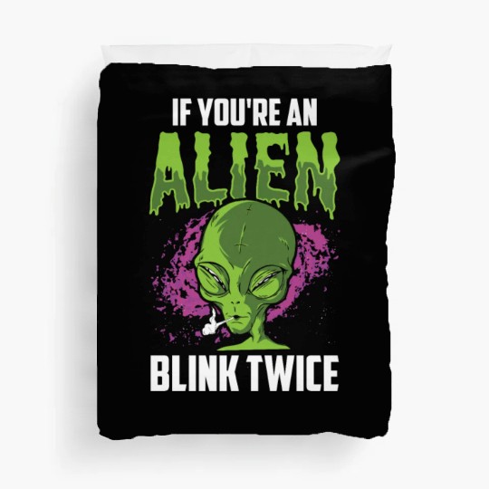 If You're An Alien Blink Twice Space Astronaut Duvet Covers