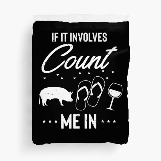Hilarious If It Involves Wine Flops Pigs Leisure Duvet Covers