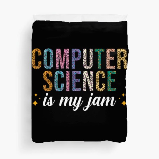 Computer Science is my Jam Duvet Covers