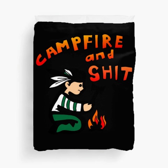 campfire and shit Duvet Covers