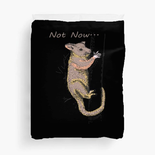 Funny Opossum, Opossum Not Now Duvet Covers