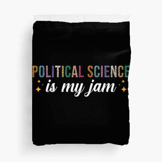 Political Science is my Jam Duvet Covers