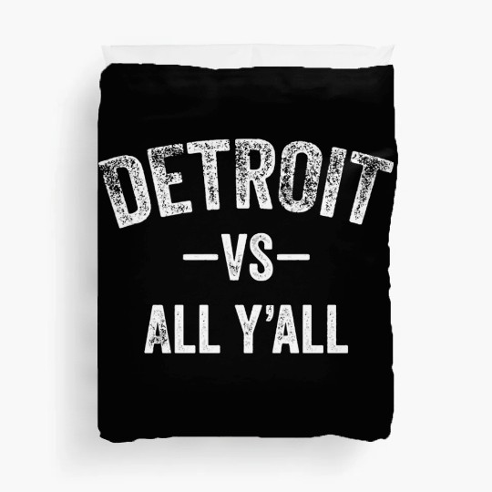 Detroit Vs All Y'All Funny Michigan Sports Duvet Covers