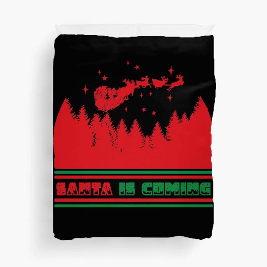 Santa is coming Duvet Covers