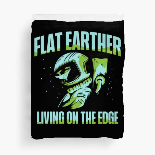Flat Earther Living On The Edge Flat Earth Society Duvet Covers