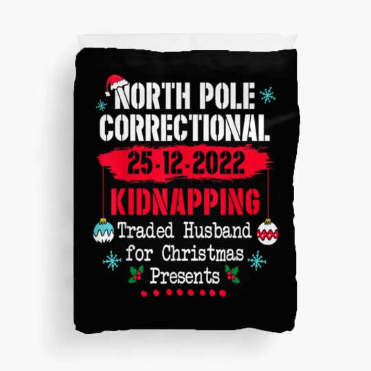 North Pole Correctional Kidnapping Traded Husband Duvet Covers