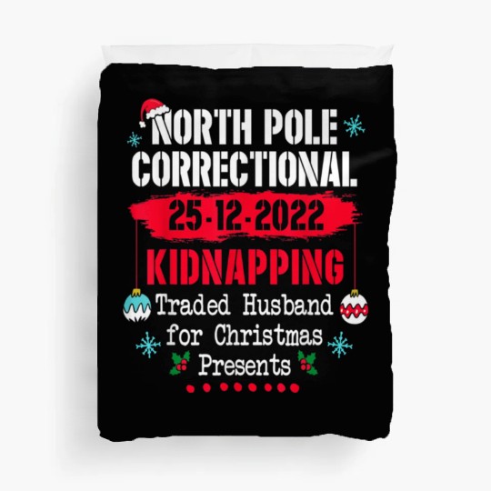 North Pole Correctional Kidnapping Traded Husband Duvet Covers