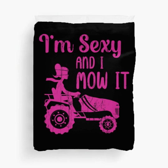 I'm Sexy and I Mow It Lawn Mowing Gardening Lover Duvet Covers
