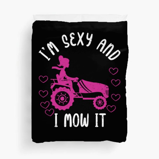 I'm Sexy and I Mow It Lawn Mowing Gardening Lover Duvet Covers