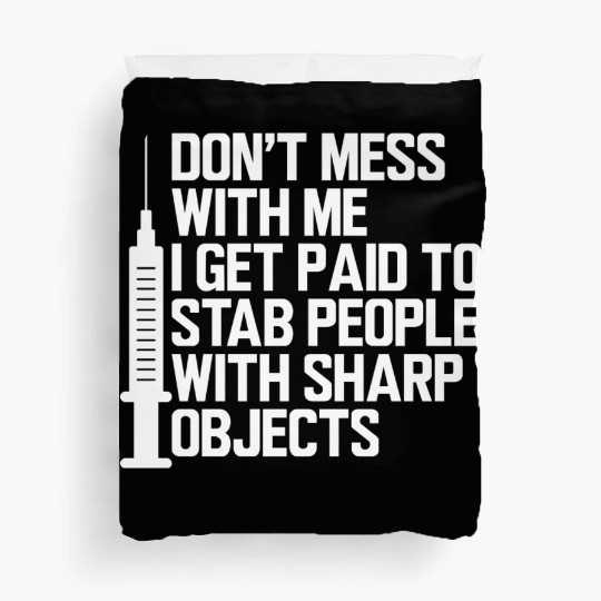Nurse - Don't Mess with me Duvet Covers
