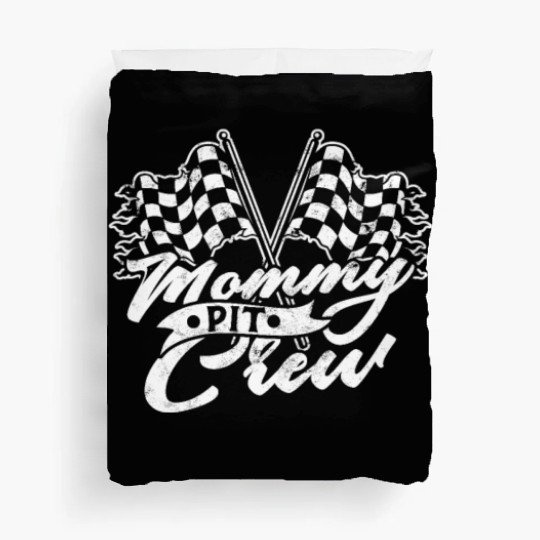 Mommy Pit Crew - racing Duvet Covers