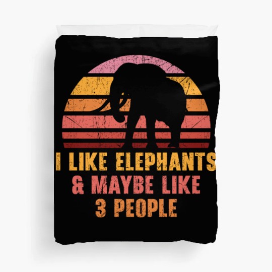 I Like Elephants And Maybe Like 3 People Zookeeper Duvet Covers