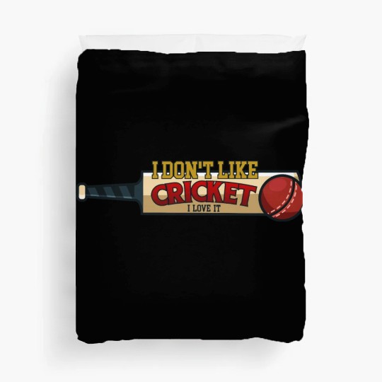 I don't like Cricket...I love it Duvet Covers