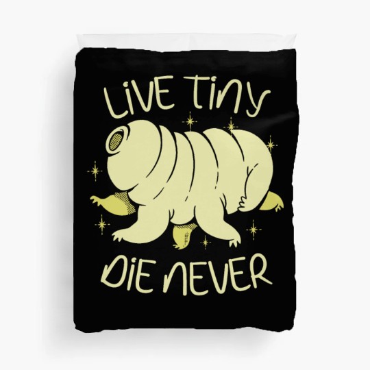 Live Tiny Die Never Science Lover Tardigrade Duvet Covers