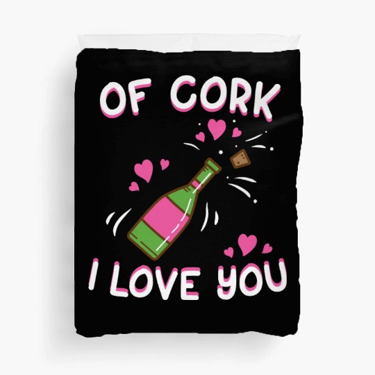 Valentine's Day Of Cork I Love You Wine Champagne Duvet Covers