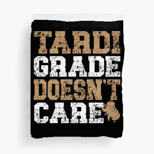 Tardigrade Doesn't Care Science Lover Tardigrade Duvet Covers