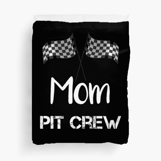 Mom Pit Crew Duvet Covers
