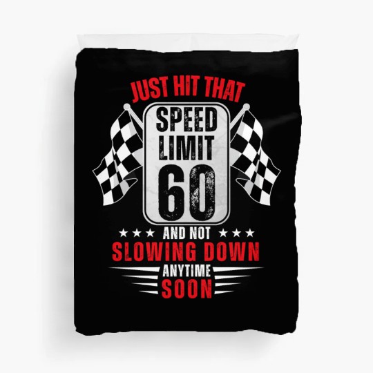 60th Birthday Speed Limit Sign 60 Years Old Racing Duvet Covers
