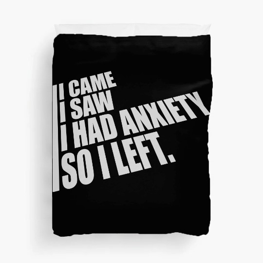I had anxiety saying Duvet Covers