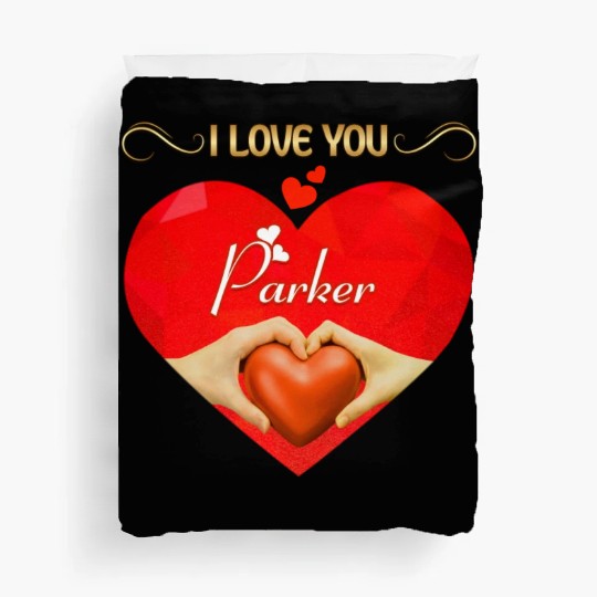 I love you Parker Duvet Covers