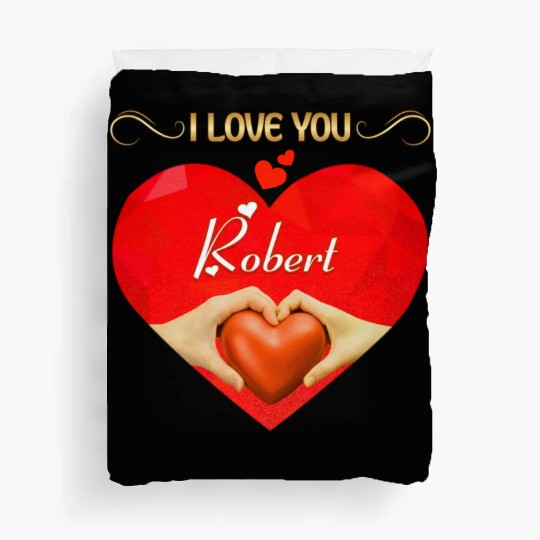 I love you Robert Duvet Covers