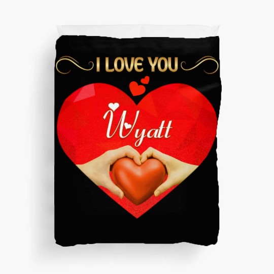 I love you Wyatt Duvet Covers