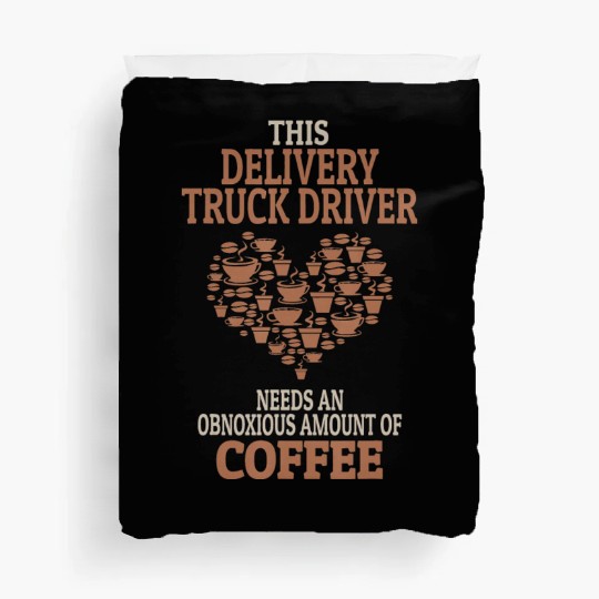 Delivery Truck Driver Coffee Lover Gift Duvet Covers
