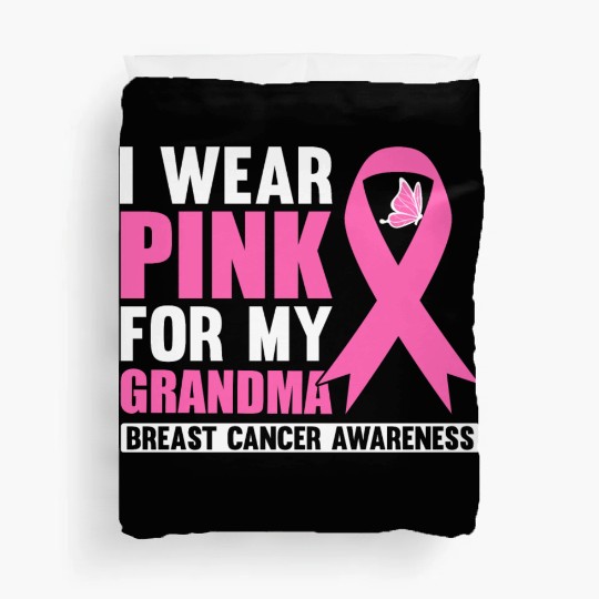 I Wear Pink For My Grandma Breast Cancer Awareness Duvet Covers