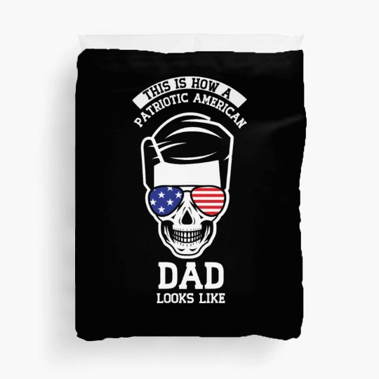 This Is How A Patriotic American Dad Looks Like US Duvet Covers